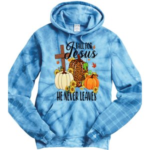 Fall For Jesus He Never Leaves Christian Autumn Thanksgiving  Tie Dye Hoodie