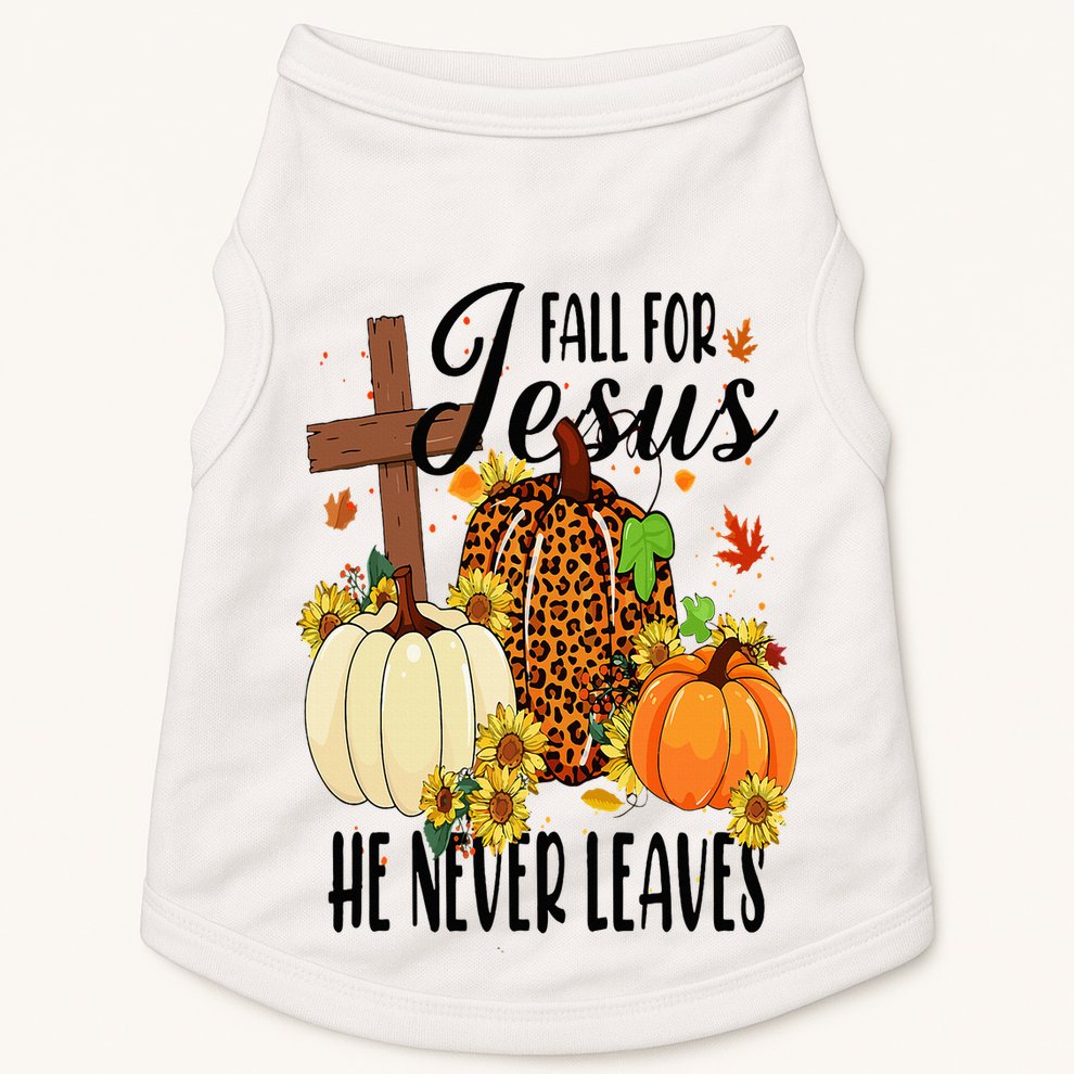 Fall For Jesus He Never Leaves Christian Autumn Thanksgiving  Doggie Tank