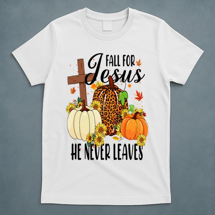 Fall For Jesus He Never Leaves Christian Autumn Thanksgiving  T-Shirt