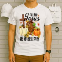 Fall For Jesus He Never Leaves Christian Autumn Thanksgiving  T-Shirt