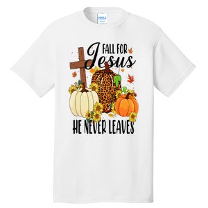 Fall For Jesus He Never Leaves Christian Autumn Thanksgiving  Tall T-Shirt