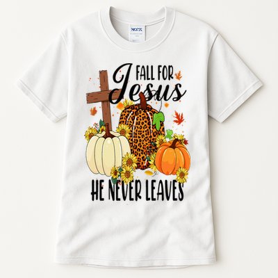 Fall For Jesus He Never Leaves Christian Autumn Thanksgiving  Tall T-Shirt