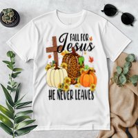Fall For Jesus He Never Leaves Christian Autumn Thanksgiving  Premium T-Shirt