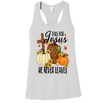 Fall For Jesus He Never Leaves Christian Autumn Thanksgiving  Women's Racerback Tank