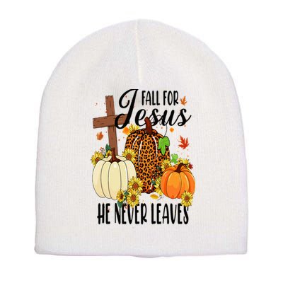 Fall For Jesus He Never Leaves Christian Autumn Thanksgiving  Short Acrylic Beanie