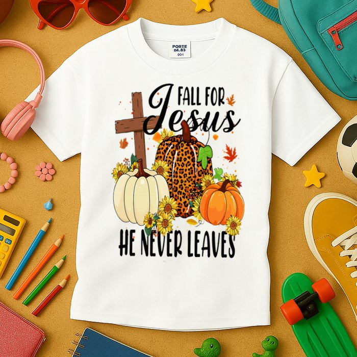 Fall For Jesus He Never Leaves Christian Autumn Thanksgiving  Kids T-Shirt