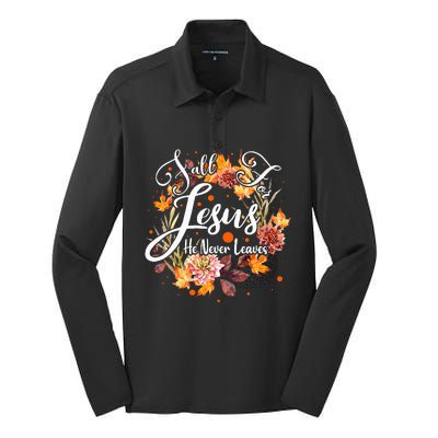 Fall For Jesus He Never Leaves Cute Fall Thanksgiving Silk Touch Performance Long Sleeve Polo