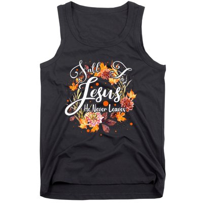 Fall For Jesus He Never Leaves Cute Fall Thanksgiving Tank Top