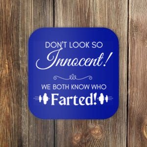 Funny Fart Joke Design Dont Look So Innocent!  Cute Gift Coaster