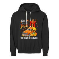 Fall For Jesus He Never Leaves Cross Jesus Christian Lover Garment-Dyed Fleece Hoodie