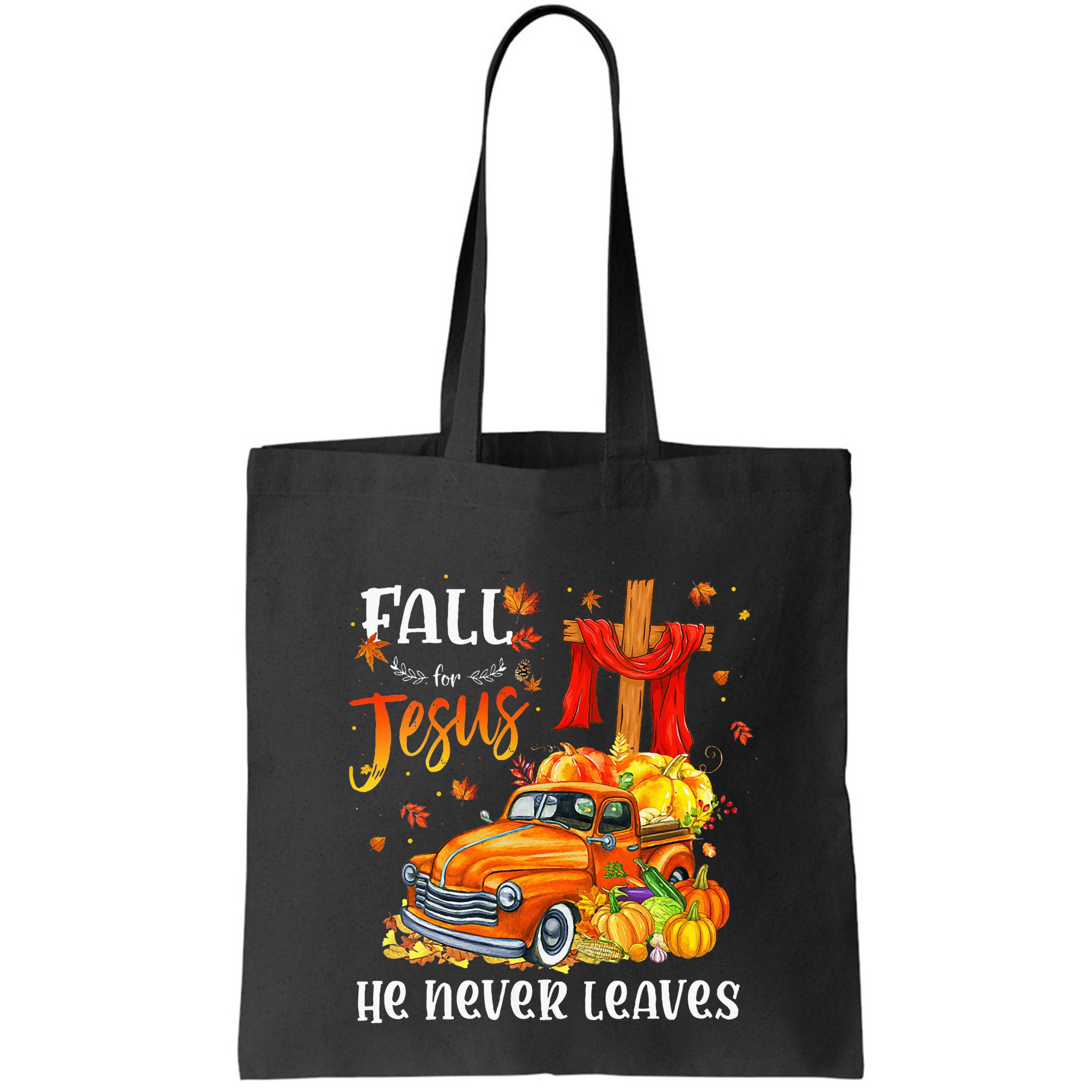 Fall For Jesus He Never Leaves Cross Jesus Christian Lover Bag