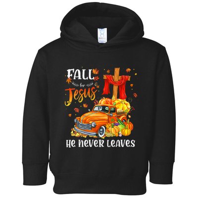 Fall For Jesus He Never Leaves Cross Jesus Christian Lover Toddler Hoodie