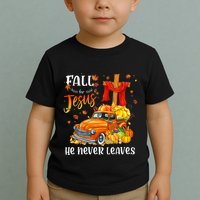 Fall For Jesus He Never Leaves Cross Jesus Christian Lover Toddler T-Shirt