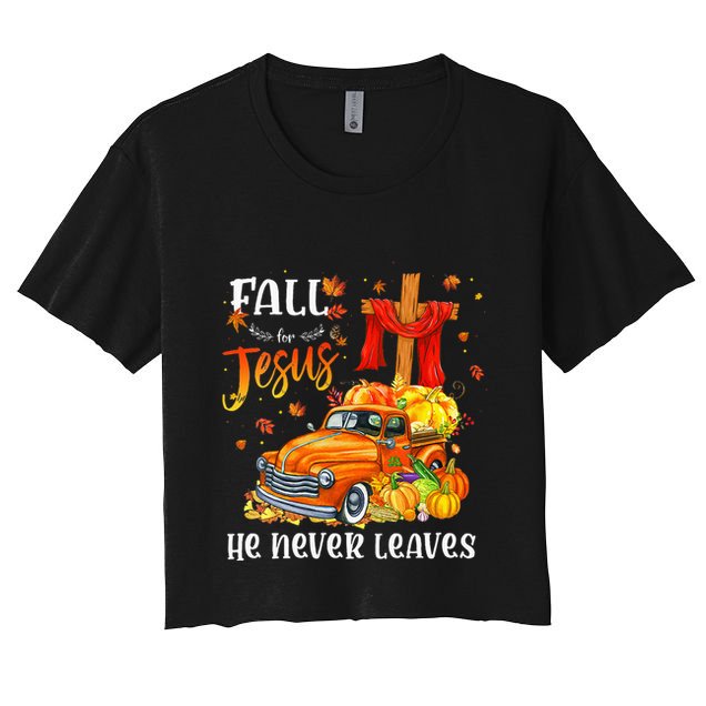 Fall For Jesus He Never Leaves Cross Jesus Christian Lover Crop Top