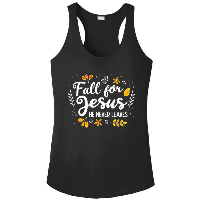 Fall For Jesus He Never Leaves Shirt Christian Lover Gift Ladies PosiCharge Competitor Racerback Tank