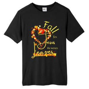 Fall For Jesus He Never Leaves Wo Blessed Thankful Heart Tall Fusion ChromaSoft Performance T-Shirt