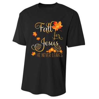 Fall For Jesus He Never Leaves Autumn Christian Prayers Cool Performance Sprint T-Shirt