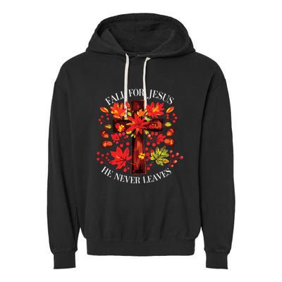 Fall For Jesus He Never Leaves Garment-Dyed Fleece Hoodie