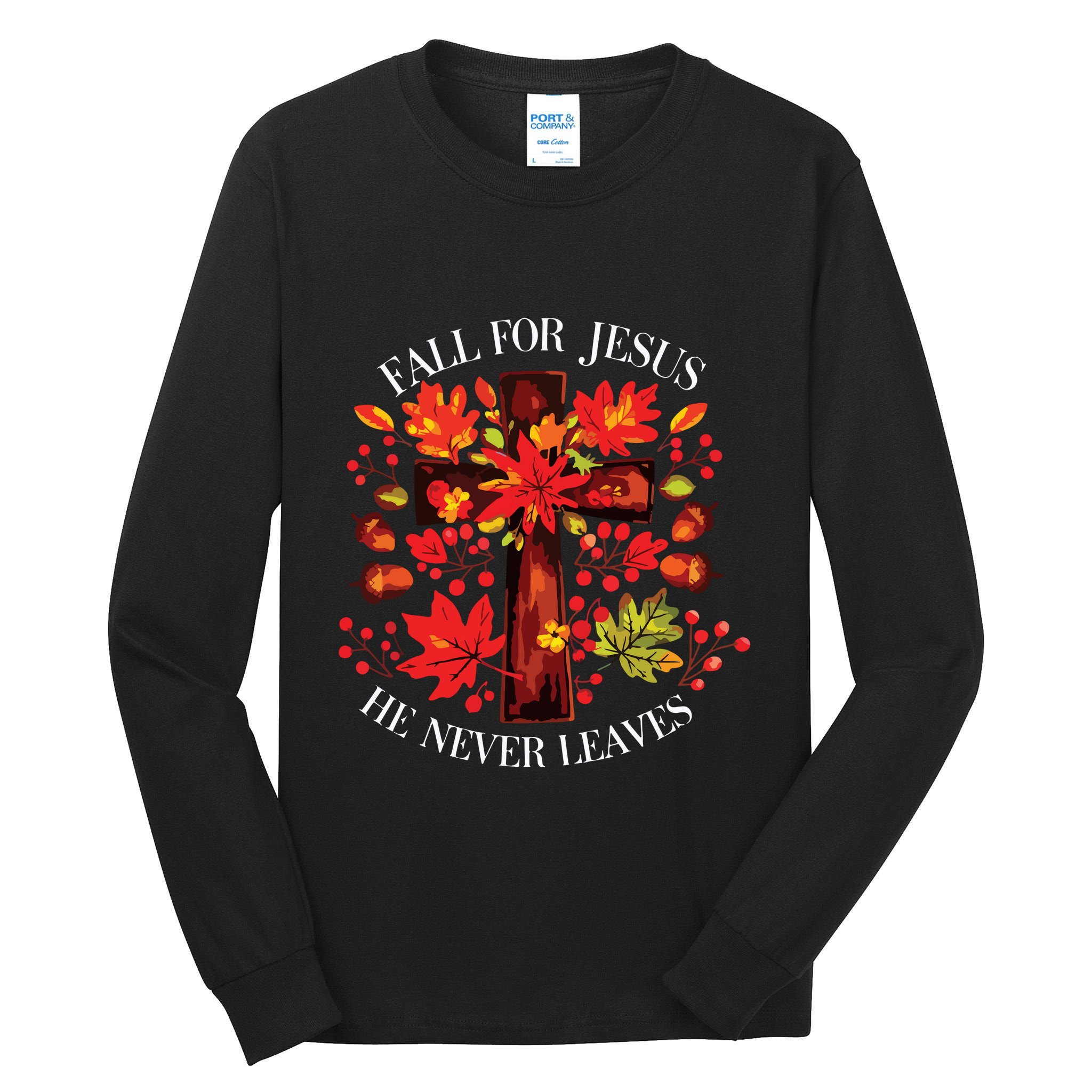 Fall For Jesus He Never Leaves Tall Long Sleeve T-Shirt