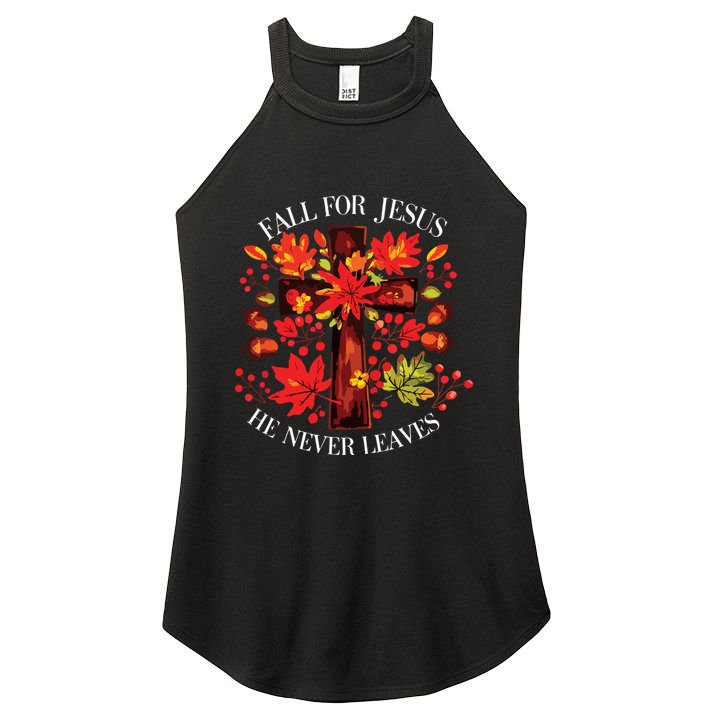 Fall For Jesus He Never Leaves Women's Perfect Tri Rocker Tank