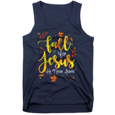 Fall For Jesus He Never Leaves Christian Faith Jesus Lover Tank Top