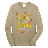 Fall For Jesus He Never Leaves Christian Faith Jesus Lover Long Sleeve Shirt