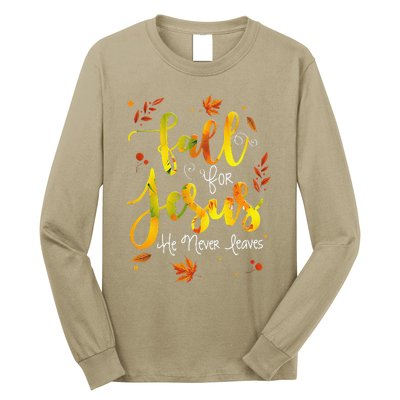 Fall For Jesus He Never Leaves Christian Faith Jesus Lover Long Sleeve Shirt