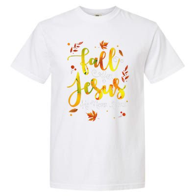 Fall For Jesus He Never Leaves Christian Faith Jesus Lover Garment-Dyed Heavyweight T-Shirt