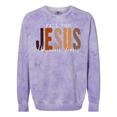 Fall For Jesus He Never Leaves Quote Colorblast Crewneck Sweatshirt