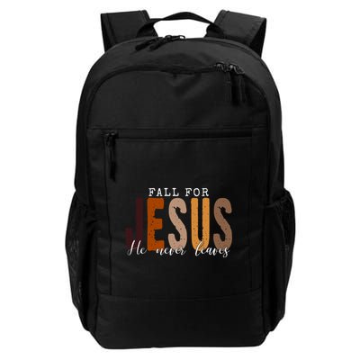 Fall For Jesus He Never Leaves Quote Daily Commute Backpack