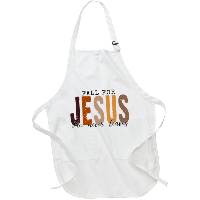 Fall For Jesus He Never Leaves Quote Apron