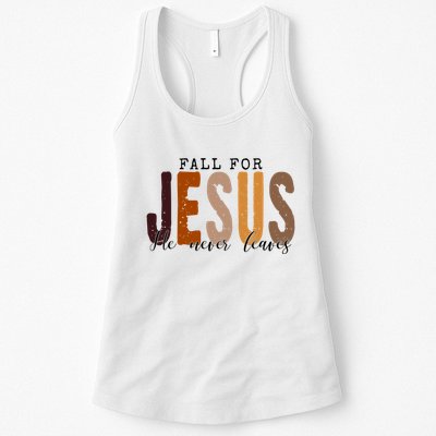 Fall For Jesus He Never Leaves Quote Womens Tank Top