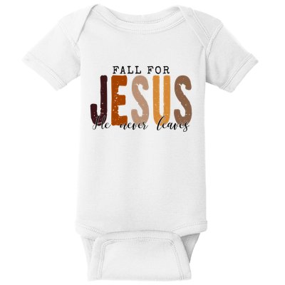 Fall For Jesus He Never Leaves Quote Baby Bodysuit