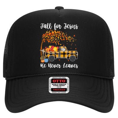 Fall For Jesus He Never Leaves Autumn Thanksgiving High Crown Mesh Back Trucker Hat