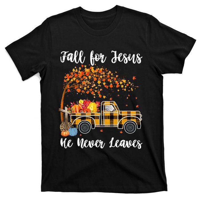 Fall For Jesus He Never Leaves Autumn Thanksgiving T-Shirt