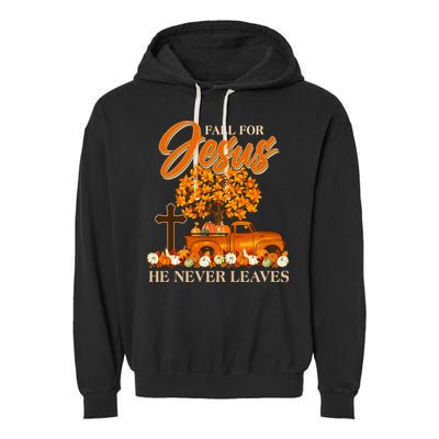 Fall For Jesus Ne Never Leaves Garment-Dyed Fleece Hoodie