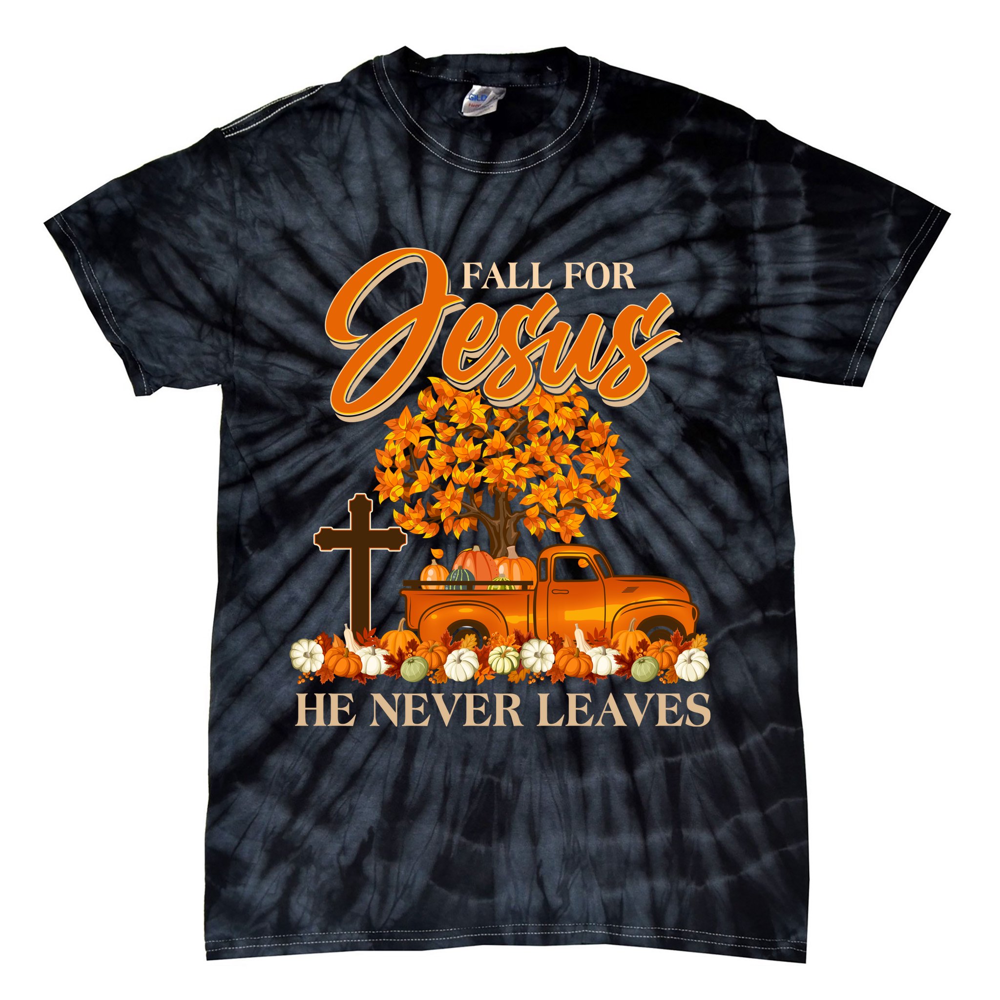 Fall For Jesus Ne Never Leaves Tie-Dye T-Shirt