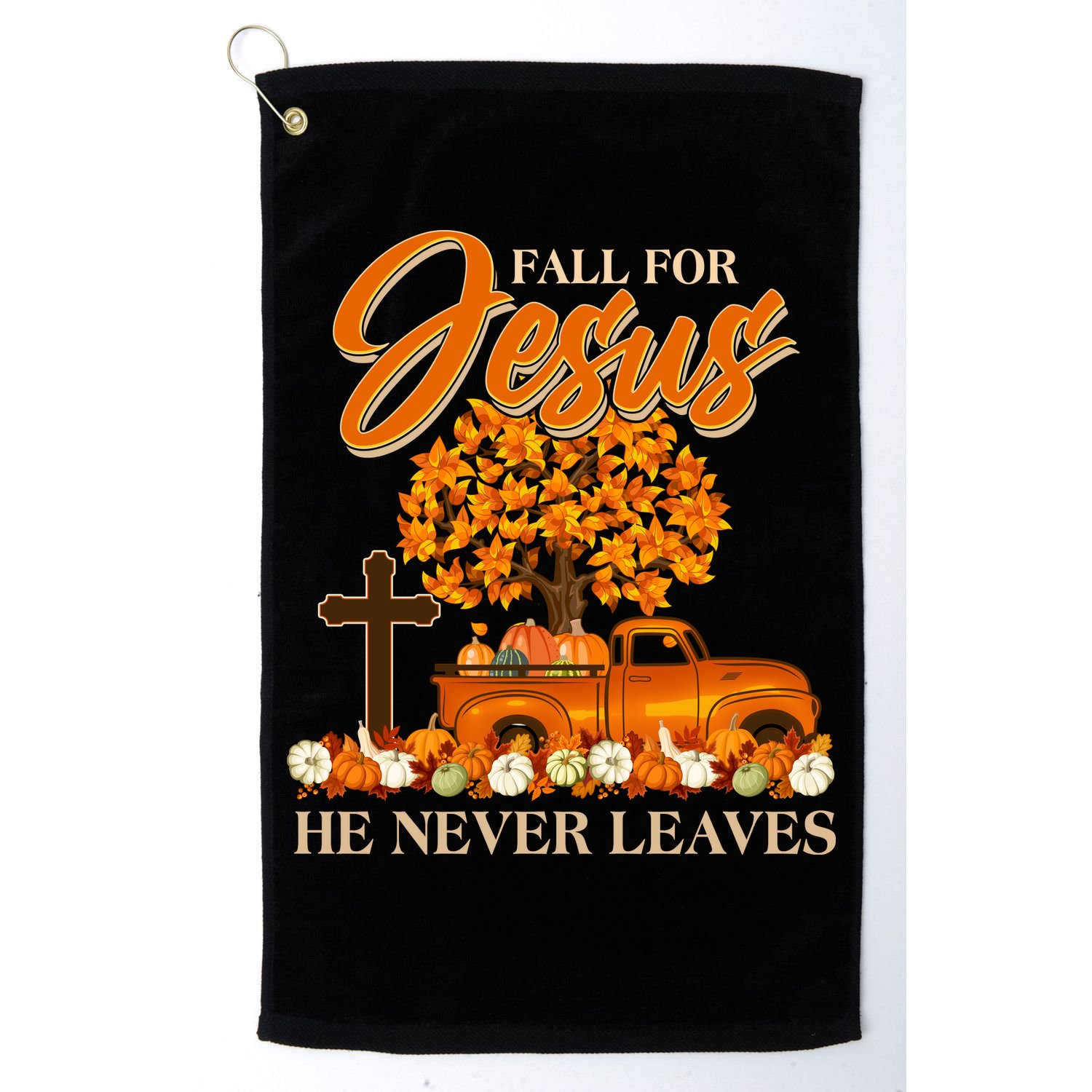 Fall For Jesus Ne Never Leaves Golf Towel