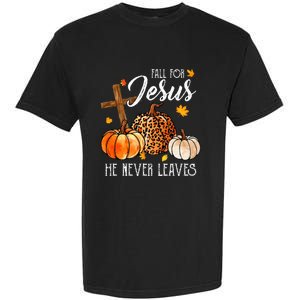 Fall For Jesus He Never Leaves Christian Autumn Thanksgiving Garment-Dyed Heavyweight T-Shirt