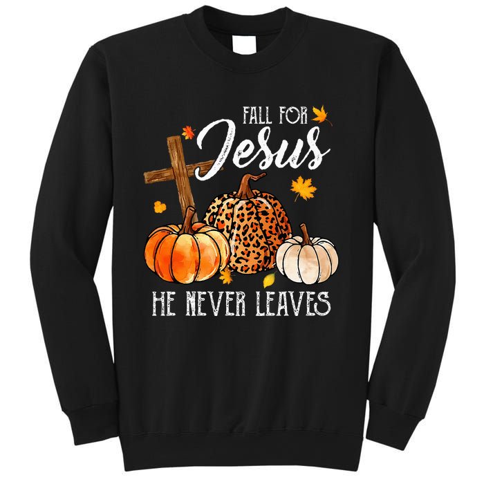 Fall For Jesus He Never Leaves Christian Autumn Thanksgiving Sweatshirt