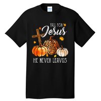 Fall For Jesus He Never Leaves Christian Autumn Thanksgiving Tall T-Shirt