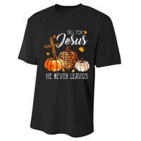 Fall For Jesus He Never Leaves Christian Autumn Thanksgiving Performance Sprint T-Shirt