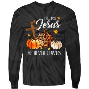 Fall For Jesus He Never Leaves Christian Autumn Thanksgiving Tie-Dye Long Sleeve Shirt