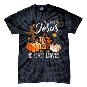 Fall For Jesus He Never Leaves Christian Autumn Thanksgiving Tie-Dye T-Shirt