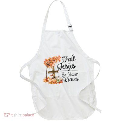 Fall For Jesus He Never Leaves Jesus Autumn Full-Length Apron With Pockets