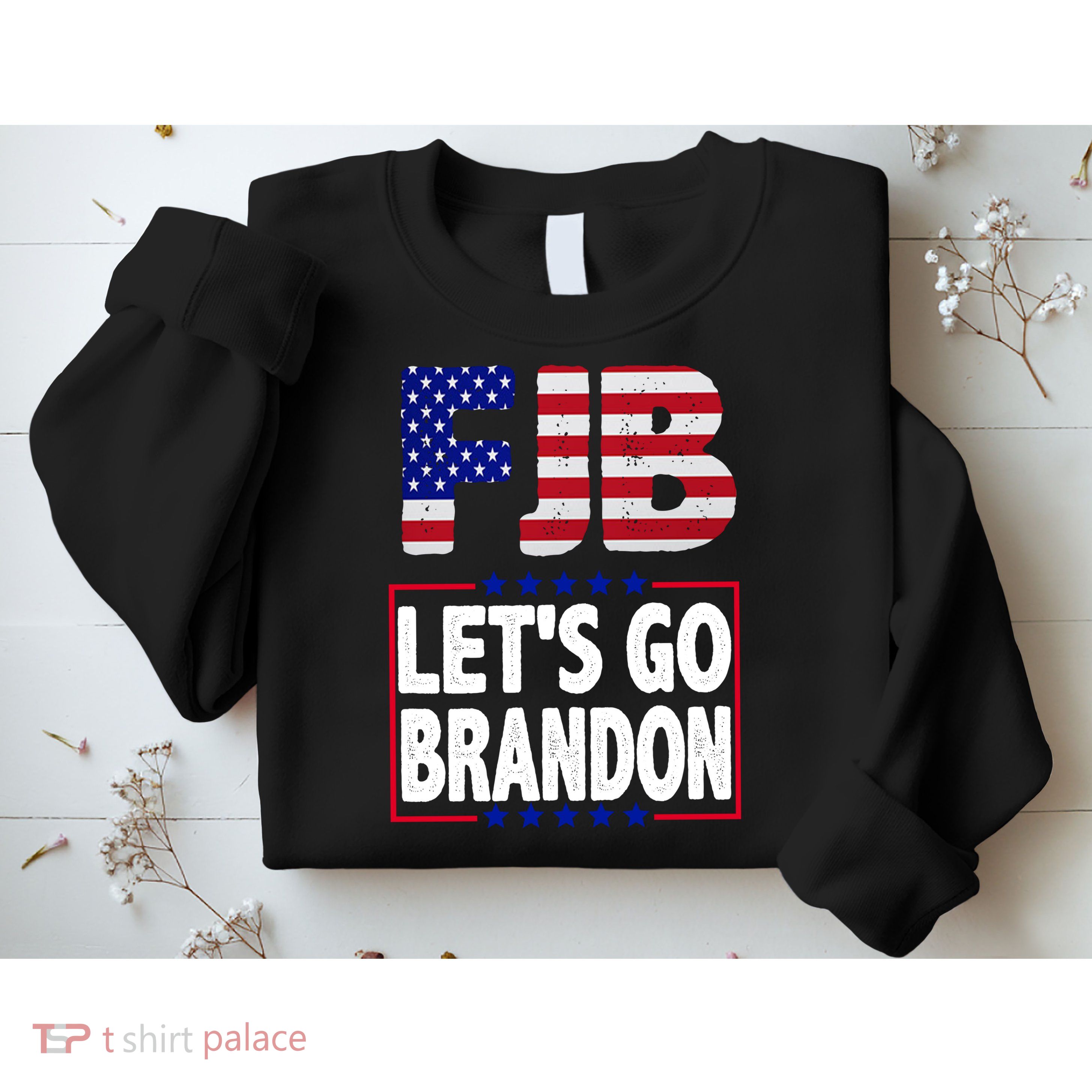 FJB F Joe Biden Lets Go Brandon Sweatshirt