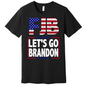 FJB F Joe Biden Lets Go Brandon Premium T-Shirt