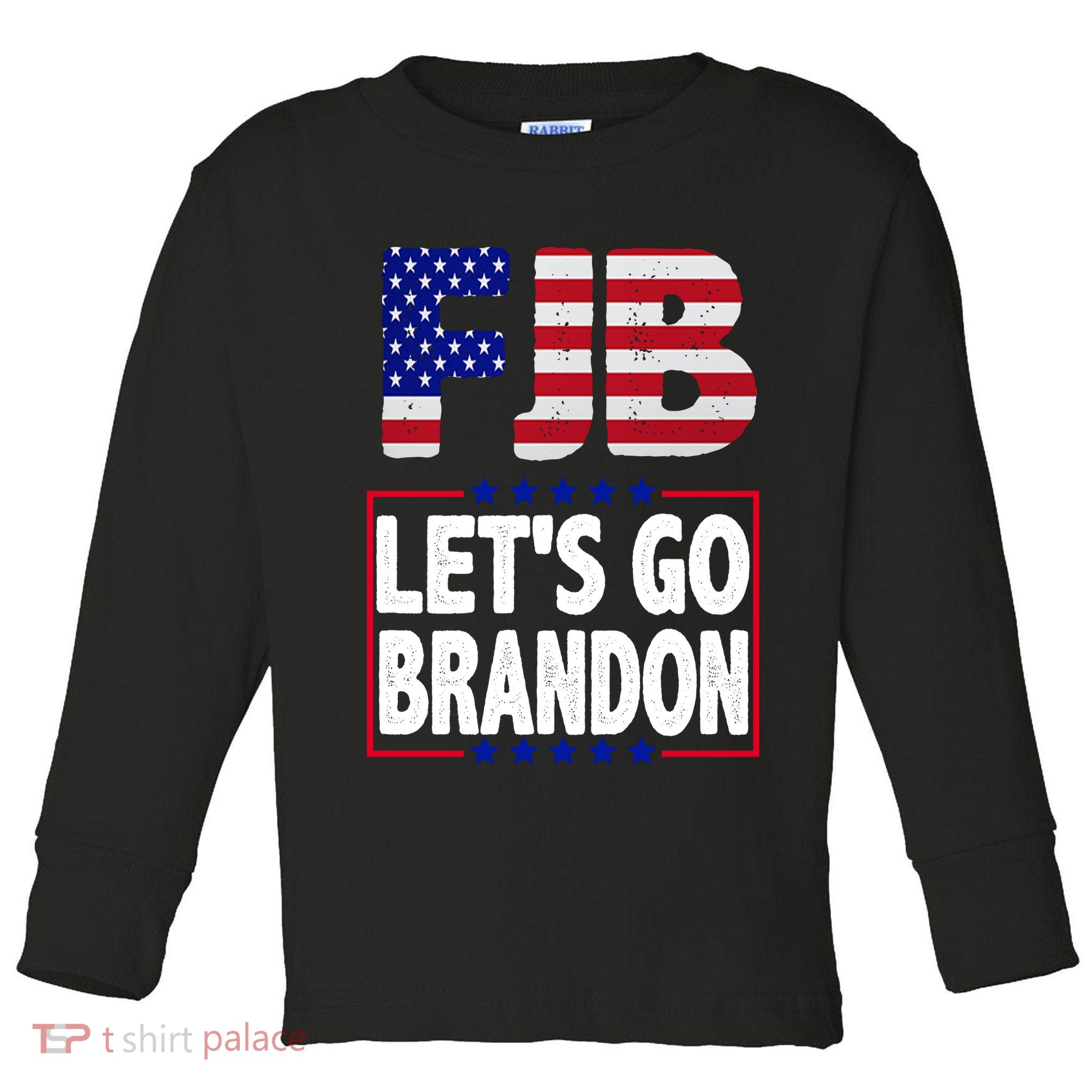 FJB F Joe Biden Lets Go Brandon Toddler Long Sleeve Shirt