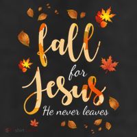 Fall For Jesus He Never Leaves Autumn Cool Comfort Performance Bucket Hat