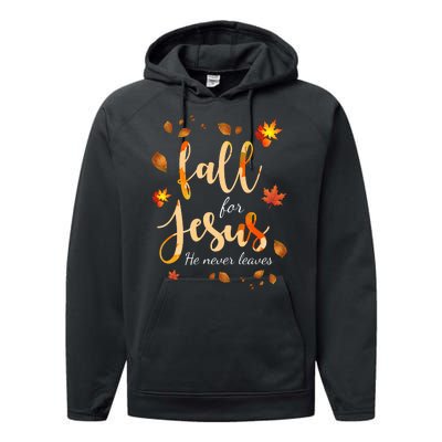 Fall For Jesus He Never Leaves Autumn Performance Fleece Hoodie